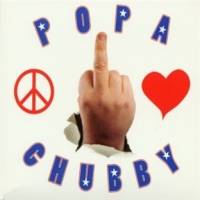 Popa Chubby : Peace, Love and Respect